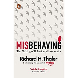 Misbehaving: The Making of Behavioural Economics