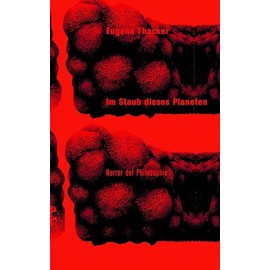 Im Staub dieses Planeten: Horror der Philosophie