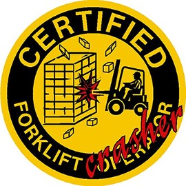 1 | Certified Forklift Crasher, Forklift Operator, Forklift Driver,Funny, Funny, Humor, Hard Hat, Lunch Box, Tool Box, Helmet Stickers 2" x 2"