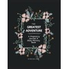 The Greatest Adventure - A Pregnancy Journal and Baby Memory