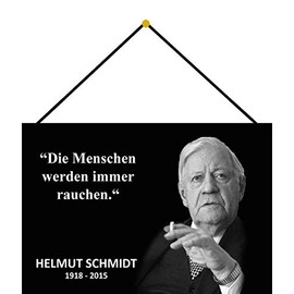 generisch Tin Sign 20 x 30 cm Curved with Cord Always Smoking Quote Helmut Schmidt Decorative Gift Sign Tin Sign