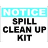 Notice Spill Clean Up Kit Sign. 9x12 Metal.