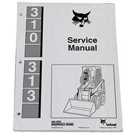 Bobcat 310, 313 Skid Steer Workshop Repair Service Manual - Part Number # 6902285