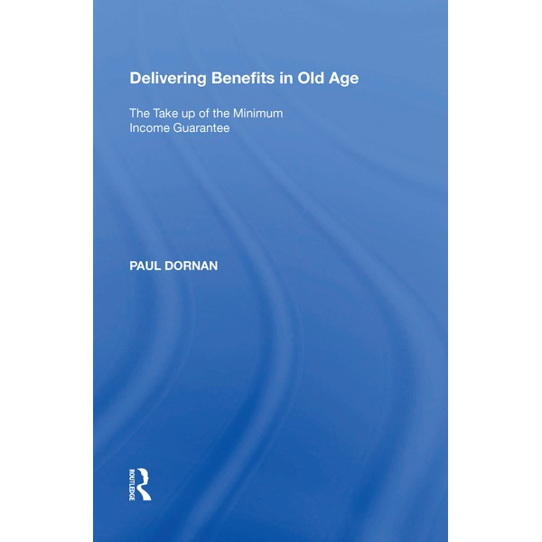 Delivering Benefits in Old Age: The Take up of the