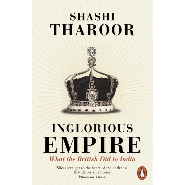 Inglorious Empire: What the British Did to India