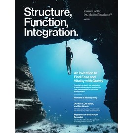 Structure, Function, Integration: Journal of the Dr. Ida Rolf Institute