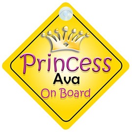 Princess Ava On Board Girl Car Sign Child/Baby Gift/Present 002