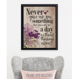 Never Give Up On Something 16x20 Unframed Print –Inspirational Quote for Bedroom, Office, or Living Room Decor –Motivation For Workspaces Or Creative Areas, Rustic Farmhouse Charm & Shabby Chic Look