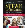 Hands-On STEAM Explorations for Young Learners: Problem-Based Investigations for Preschool