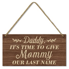 Daddy It’s Time to Give Mommy Our Last Name last name signs for wedding, Last Name Signs for Home, Daddy Here Comes Mommy Wedding Wood Sign Ring Bearer Hanging Wooden Sign 12x6
