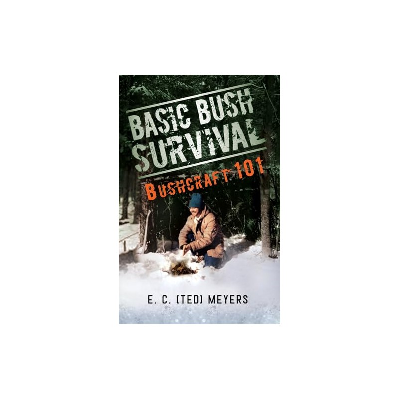 Basic Bush Survival: Wilderness 101