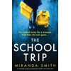 The School Trip: A completely gripping psychological thriller with a