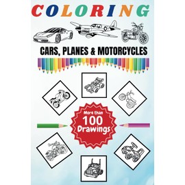 100 Vehicles Coloring Pages for Kids - Cars, Motorcycles, and Airplanes