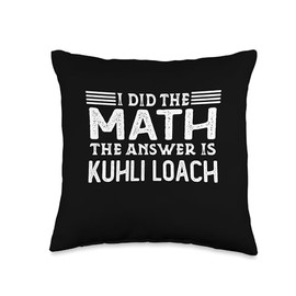 I Did The Math The Answer Is Kuhli Loach The Answer is Kuhli Loach Funny Math Teacher Student Throw Pillow, 16x16, Multicolor