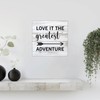 Love It The Greatest Adventure Wooden Sign Wall Plaque Quote