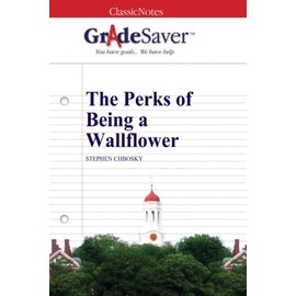 GradeSaver (TM) ClassicNotes: The Perks of Being a Wallflower