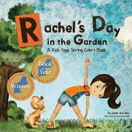 Rachel's Day In The Garden: A Kids Yoga Spring Colors Book