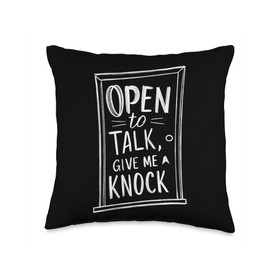 Open to talk give me knock Conversation Starter Ice Breaker Throw Pillow