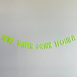 Save Water Drink Tequila, Save Water Drink Tequila Banner, Bachelorette Decorations, Fiest Decorations, Fiesta Banner, Tequila Party