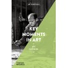 Key Moments in Art