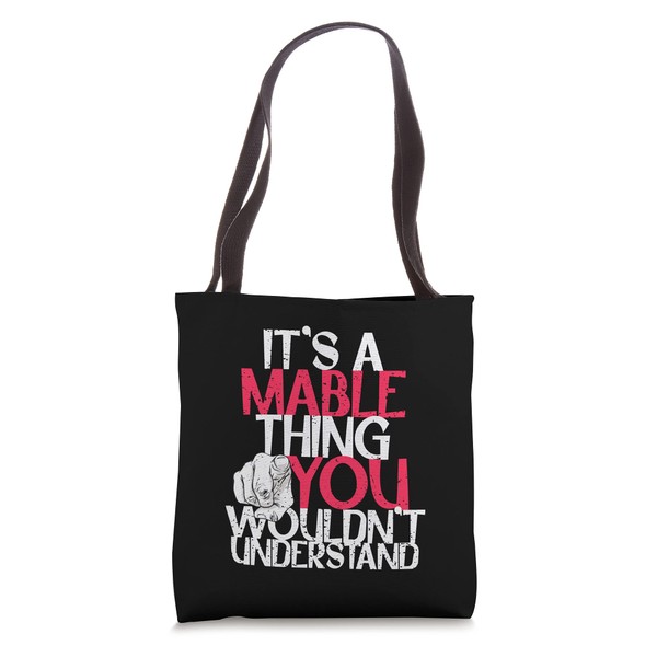 It's A Mable Thing You Wouldn't Understand Tote Bag