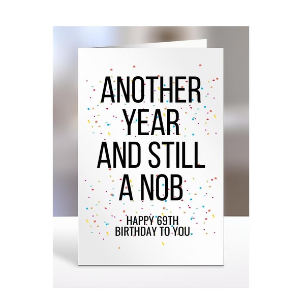 Year Older Nob, Mens 69TH Birthday Card Gifts for Women,