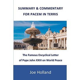 Summary & Commentary for Pacem in Terris: The Famous Encyclical Letter of Pope John XXIII on World Peace