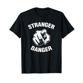 Stranger Danger Funny Pointing Finger T-Shirt