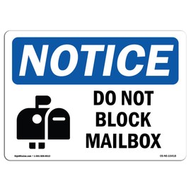 OSHA Notice Sign - Notice Do Not Block Mailbox | Vinyl Label Decal | Protect Your Business, Construction Site, Warehouse | Made in The USA
