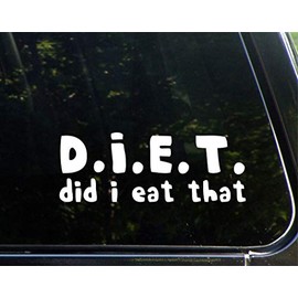 D.I.E.T. Did I Eat That - 8 3/4" x 3 1/4"- Vinyl Die Cut Decal for Windows, Trucks, Cars, Laptops, Glasses. Mugs, Etc.