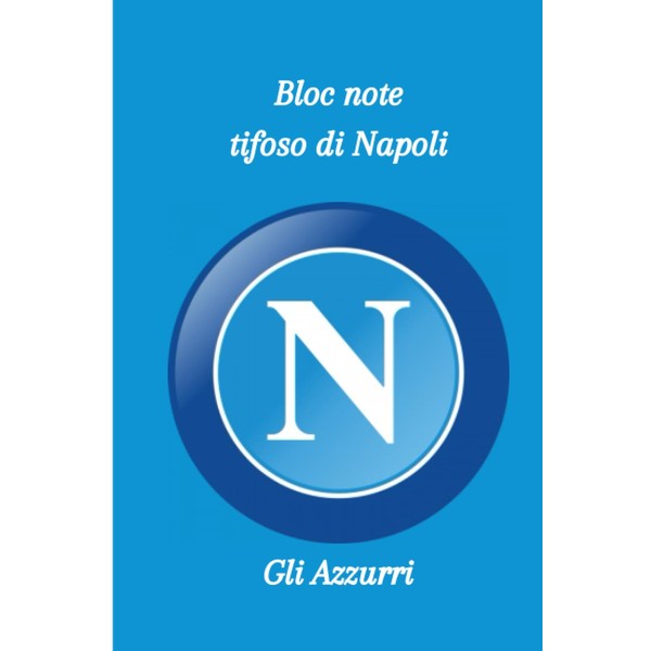 Bloc note per tifoso napoli: Gli Azzurri - SSC Napoli