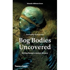 Bog Bodies Uncovered: Solving Europe's Ancient Mystery