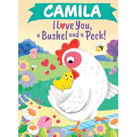 Camila I Love You a Bushel and a Peck