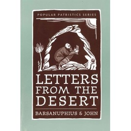 Letters from the Desert: A Selection of Questions and Responses (St. Vladimir's Seminary Press Popular Patristics Series)