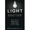THE LIGHT DOCTOR: Using Light to Boost Health, Improve Sleep,