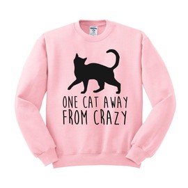 One Cat Away from Crazy Sweatshirt Unisex Large Pink