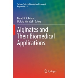 Alginates and Their Biomedical Applications (Volume 11)