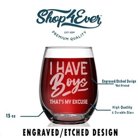 Shop4Ever I Have Boys That’s My Excuse Engraved Stemless Wine Glass Boy Mom Glass