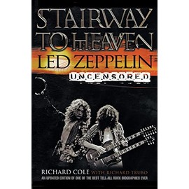 Stairway to Heaven: Led Zeppelin Uncensored