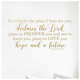 for I Know The Plans I Have for You, Declares The Lord, Plans to Prosper You Jeremiah 29:11 Scripture Decal Wall Decals Vinyl Lettering Sticker Words (12.5" H x 26" L, Metallic Gold)