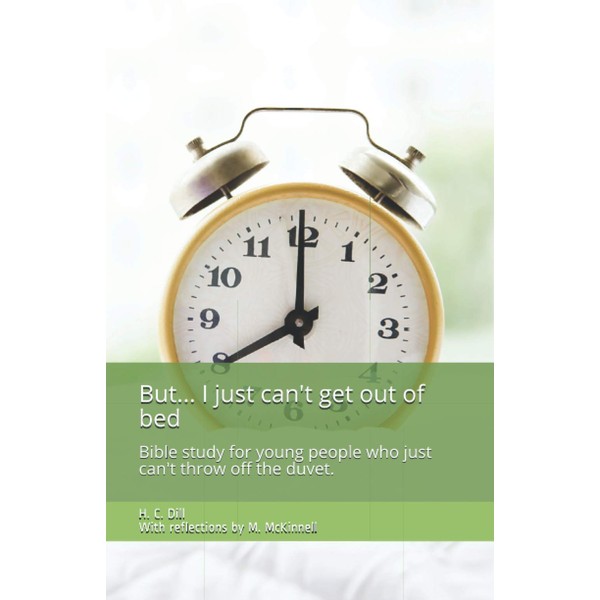 But... I just can't get out of bed: Bible Study