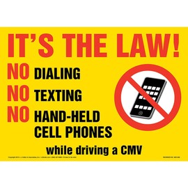 It's The Law! No Dialing/Texting/Hand-Held Cell Phones Sign - 10" x 7" Permanent Self Adhesive Vinyl with Rounded Corners for Light-Duty Indoor and Outdoor Use - J. J. Keller