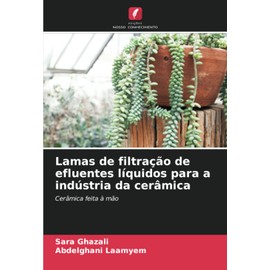 Lamas de filtração de efluentes líquidos para a indústria da cerâmica: Cerâmica feita à mão
