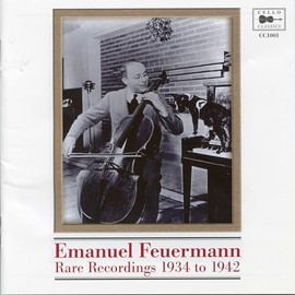 Emanuel Feuermann,Rare Recordings 1934 to 1942