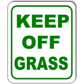 KEEP OFF GRASS Aluminum Composite Outdoor Sign 20" x24"