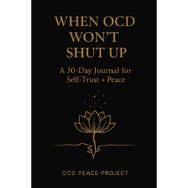 When OCD Won’t Shut Up: A 30-Day Journal for Self-Trust + Peace