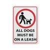 All Dogs Must Be On A Leash Sign For Business