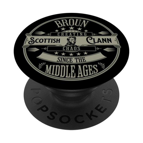 Broun Scottish Gaelic Clan Middle Ages Funny PopSockets Adhesive PopGrip