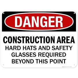 Danger Construction Area Hard Hats And Safety Glasses Required Beyond This Point 18x24 Inches, 55 mil thick HDPS (high density polystyrene), Made in USA by My Sign Center