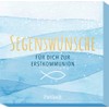 Segenswünsche für dich zur Erstkommunion: 30 Karten mit Segenswünschen (Geschenke